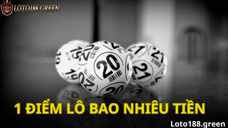 1 điểm lô bao nhiêu tiền