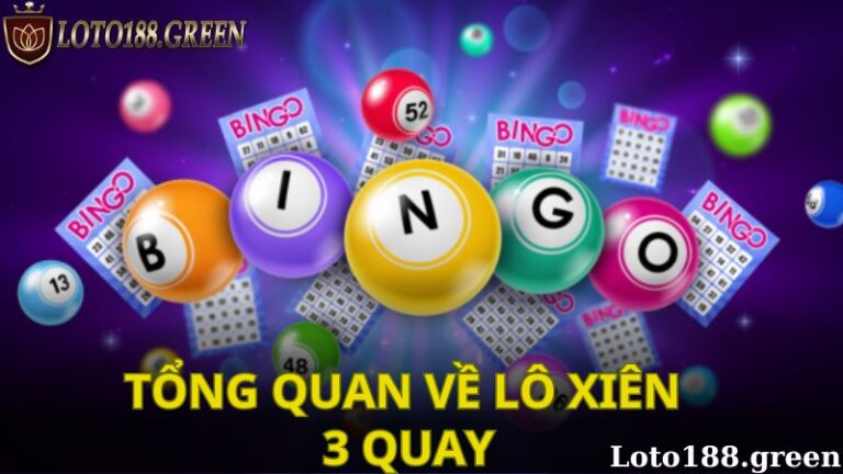 Giới thiệu tổng quan về lô xiên 3 quay